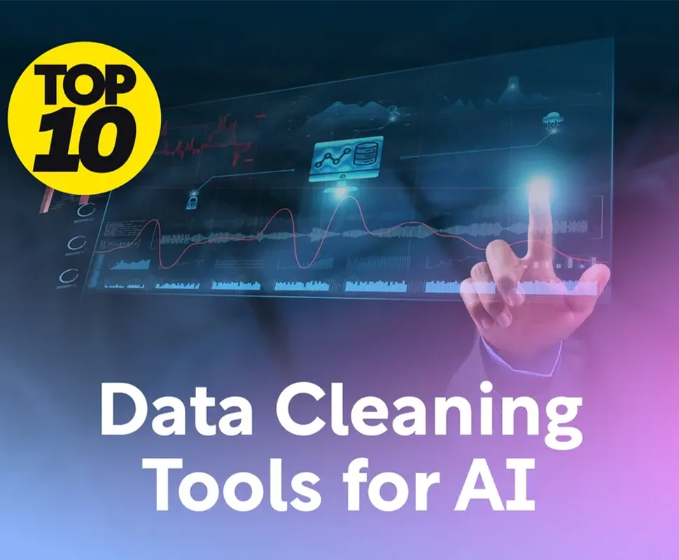 Top 10: Data Cleaning Tools for AI Top 10: Data Cleaning Tools for AI